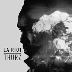 L.A. Riot by Thurz album reviews, ratings, credits