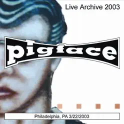 Philadelphia, PA 3/22/2003 - Pigface