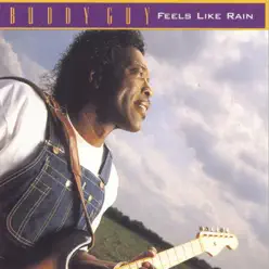 Feels Like Rain - Buddy Guy