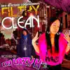 Filthy Clean (Hosted by Dj Lazy K) album lyrics, reviews, download