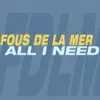 All I Need - Single album lyrics, reviews, download