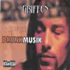 DrunkMusik (Tha Gigoloco LP) album lyrics, reviews, download