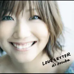 LOVE LETTER - Ai Otsuka