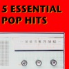 5 Essential Pop Hits