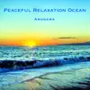 Peaceful Relaxation Ocean (For Sleep & Meditation) album lyrics, reviews, download
