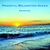 Anugama - Relaxation Ocean (With Alpha Relax Waves)