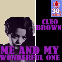 Me and My Wonderful One (Remastered) - Single by Cleo Brown album reviews, ratings, credits