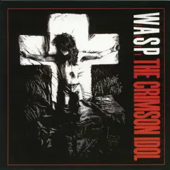 The Crimson Idol - W.a.s.p.