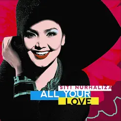 All Your Love - Siti Nurhaliza All Your Love - Siti Nurhaliza