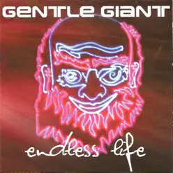 Endless Life - Gentle Giant