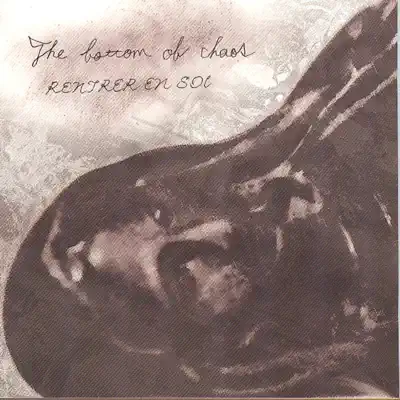 The Bottom of Chaos - Rentrer En Soi The Bottom of Chaos - Rentrer En Soi