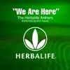 We Are Here (Herbalife Anthem) [English Remix] - Single album lyrics, reviews, download