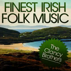 Finest Irish Folk Music - Clancy Brothers