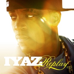 Iyaz - Replay (Flo Rida Version)