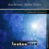 Isochronic Alpha Tones album lyrics, reviews, download