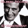 Gilbert Bécaud - Et maintenant