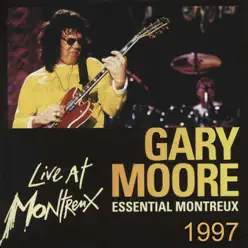 Essential Montreux 1997 - Gary Moore