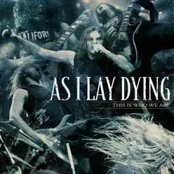 This Is Who We Are (Live) - As I Lay Dying