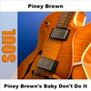 Piney Brown's Baby Don't Do It - EP (Original)