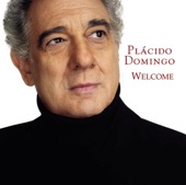 Plácido Domingo - Welcome