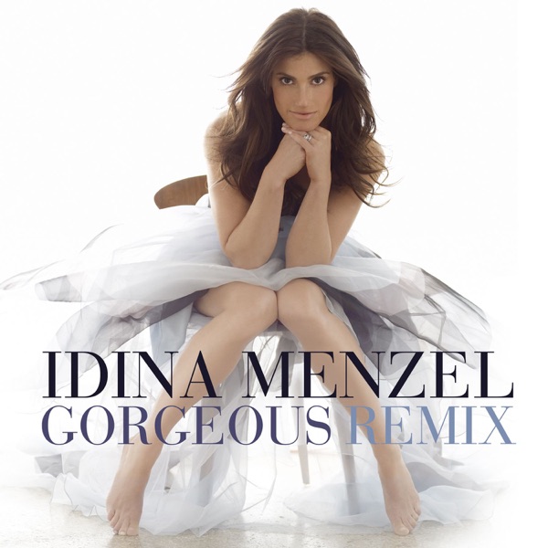 Gorgeous (Funky Junction & Antony Reale Remix) - Single - Idina Menzel