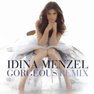 Gorgeous (Tracy Young Remix) - Single by Idina Menzel album reviews, ratings, credits