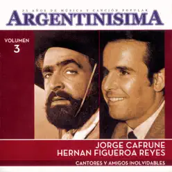 Argentinisima, Vol. 3: Cantores y Amigos Inolvidables - Jorge Cafrune