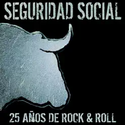 Seguridad Social: 25 Años de Rock & Roll - Seguridad Social