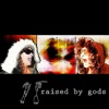 Raised By Gods