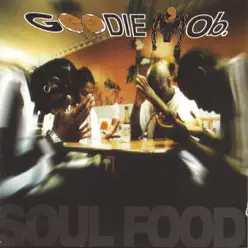 Soul Food - Goodie Mob