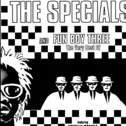 The Very Best of the Specials and Fun Boy Three (Re-Recorded Versions) - The Specials The Very Best of the Specials and Fun Boy Three (Re-Recorded Versions) - The Specials