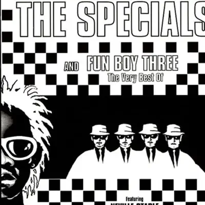 The Very Best of the Specials and Fun Boy Three (Re-Recorded Versions) - The Specials The Very Best of the Specials and Fun Boy Three (Re-Recorded Versions) - The Specials