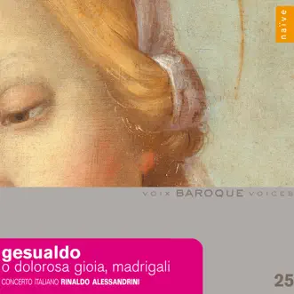 Gesualdo: O Dolorosa Gioia Madrigali by Concerto Italiano & Rinaldo Alessandrini album reviews, ratings, credits