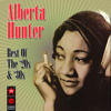 Best Of The '20s & '30s - Alberta Hunter