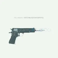 Switchblade Waterpistol - EP by The Orbans album reviews, ratings, credits