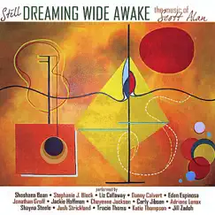Still... Dreaming Wide Awake: The Music of Scott Alan by Various Artists album reviews, ratings, credits