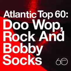 Atlantic Top 60 - Doo Wop, Rock and Bobby Socks by Various Artists album reviews, ratings, credits