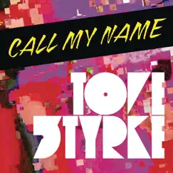 Call My Name - Single by Tove Styrke album reviews, ratings, credits