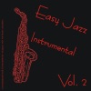 Easy Jazz Instrumental, Vol. 2