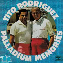 Paladium Memories - Tito Rodriguez Paladium Memories - Tito Rodriguez