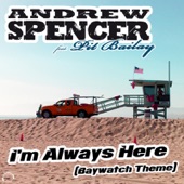 I’m Always Here (Baywatch Theme) [Full Vocal Mix] [feat. Pit Bailay] artwork