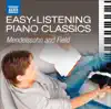 Stream & download Easy-Listening Piano Classics: Mendelssohn and Field