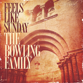 Feels Like Sunday - The Bowling Family