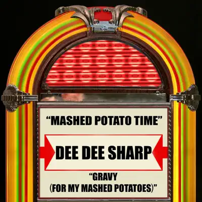Mashed Potato Time / Gravy (For My Mashed Potatoes) - Single - Dee Dee Sharp