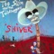 Shiver - Too Slim & The Taildraggers lyrics