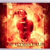 The Elysian Fields - All Those Tristful Winters