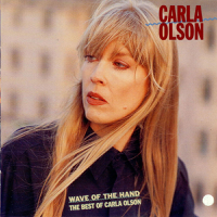 Carla Olson - Wave Of The Hand: The Best Of Carla Olson artwork