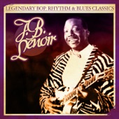Legendary Bop, Rhythm & Blues Classics: J.B. Lenoir (Remastered) artwork