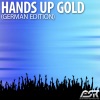 Hands Up Gold (German Edition)