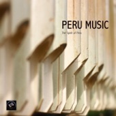 Peruvian Music - Peru Music and The Spirit of Peru artwork